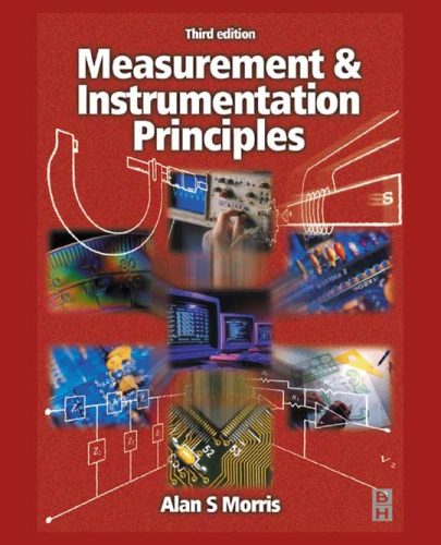 Measurement and Instrumentation Principles, 3rd Edition (Alan S. Morris)